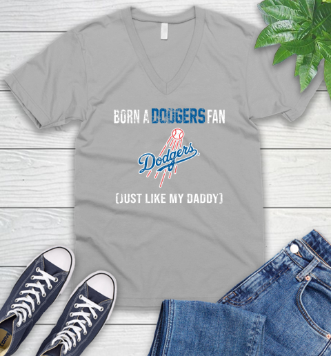 MLB Baseball Los Angeles Dodgers Loyal Fan Just Like My Daddy Shirt V-Neck T-Shirt 3