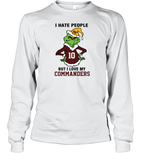 I Hate People But I Love My Commanders Washington Commanders NFL Teams Long Sleeve T-Shirt