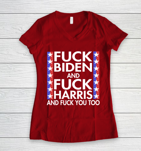 Fuck Biden And Fuck Harris Funny Anti Biden Supporter Women's V-Neck T-Shirt 8