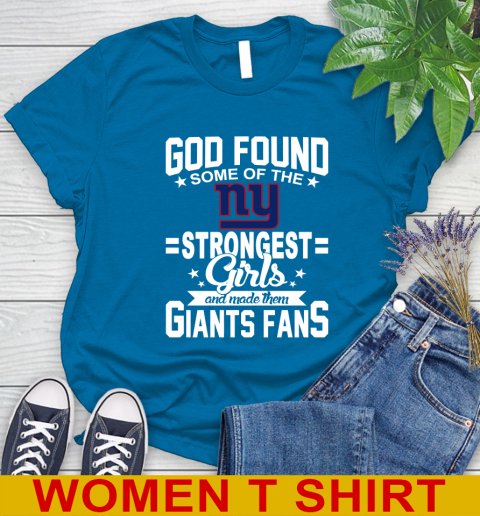 New York Giants NFL Football God Found Some Of The Strongest Girls Adoring Fans Women's T-Shirt 8