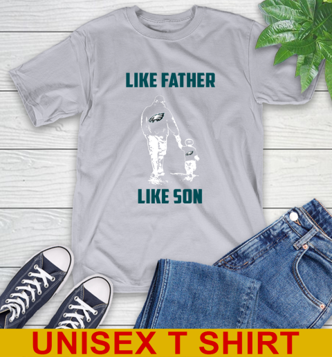 Philadelphia Eagles NFL Football Like Father Like Son Sports T-Shirt 17