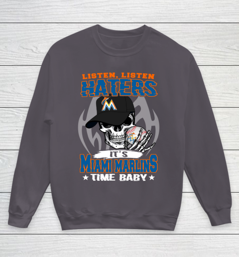 Listen Haters It is MARLINS Time Baby MLB Youth Sweatshirt 5