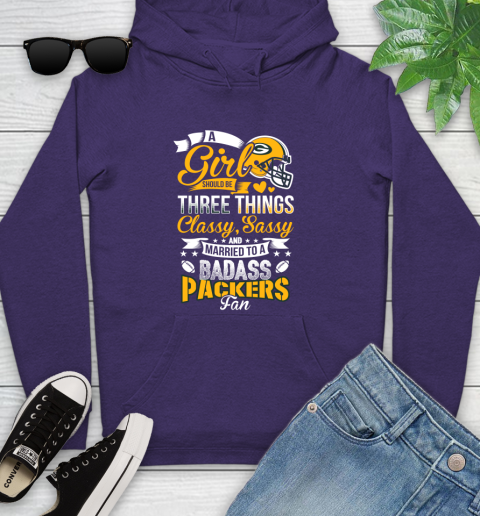 Green Bay Packers NFL Football A Girl Should Be Three Things Classy Sassy And A Be Badass Fan Youth Hoodie 5