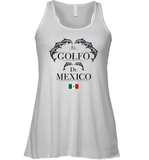 El Golfo De Mexico Shirt Patricio Campillo Racerback Tank