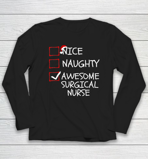 Nice Naughty Awesome Surgical Nurse Santa Christmas List Long Sleeve T-Shirt