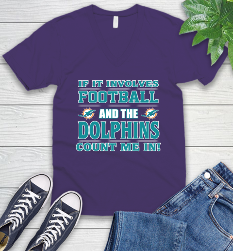 NFL If It Involves Football And The Miami Dolphins Count Me In Sports V-Neck T-Shirt 10