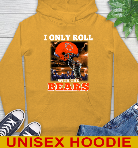 Chicago Bears NFL Football I Only Roll With My Team Sports Hoodie 2