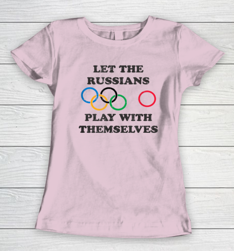 Let The Russians Play With Themselves Women's T-Shirt 5