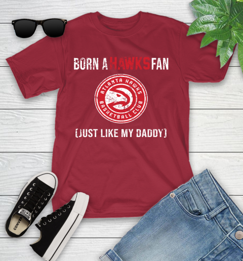 NBA Atlanta Hawks Loyal Fan Just Like My Daddy Basketball Shirt Youth T-Shirt 12