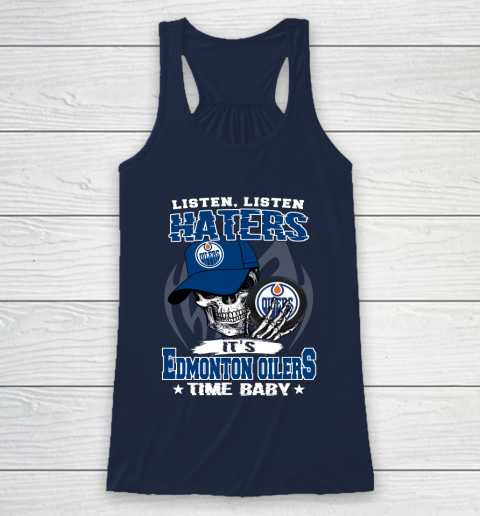 Listen Haters It is OILERS Time Baby NHL Racerback Tank 8
