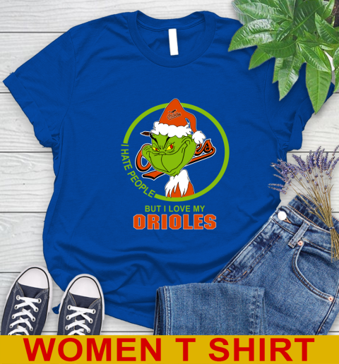Baltimore Orioles MLB Christmas Grinch I Hate People But I Love My Favorite Baseball Team Women's T-Shirt 9