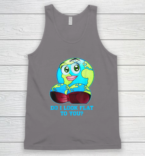 Do I Look Flat To You Earth Day Mother Day Tank Top 5