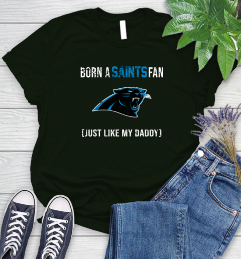 NFL Carolina Panthers Football Loyal Fan Just Like My Daddy Shirt Women's T-Shirt 5