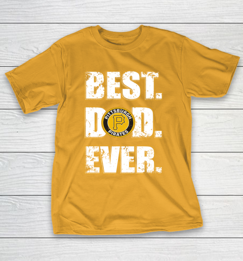 MLB Pittsburgh Pirates Baseball Best Dad Ever Family Shirt T-Shirt 2