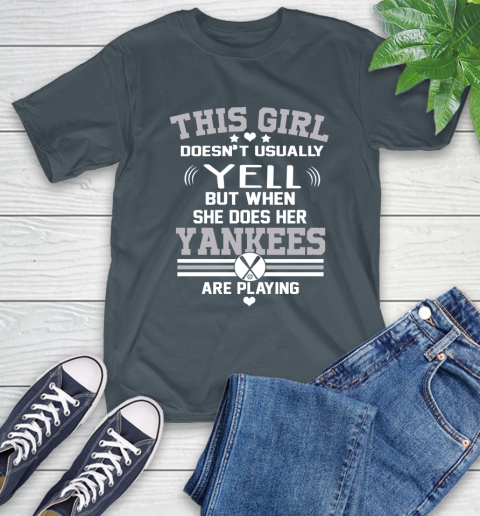 New York Yankees MLB Baseball I Yell When My Team Is Playing T-Shirt 10