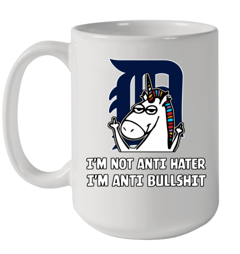 Detroit Tigers MLB Baseball Unicorn I'm Not Anti Hater I'm Anti Bullshit Ceramic Mug 15oz