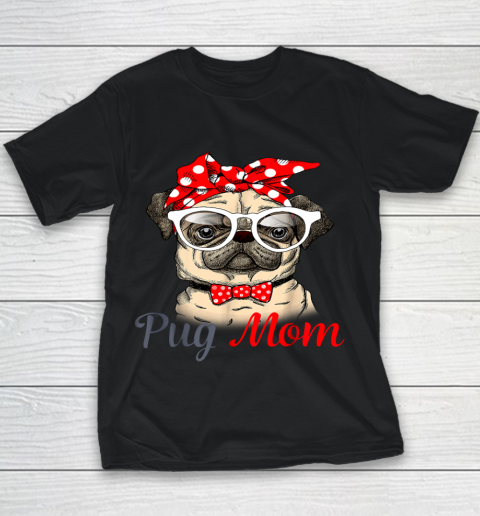 Pug Mom Mother s Day Funny Pug Mother s Day Youth T-Shirt