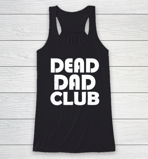 Dead Dad Club Vintage Racerback Tank