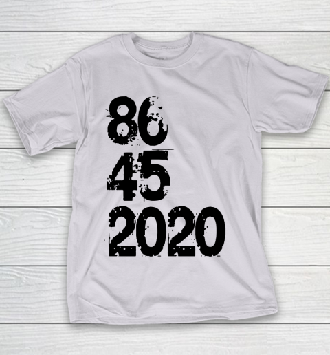 86 45 2020 Anti Trump Shirt 8645 Dump Trump Youth T-Shirt 2