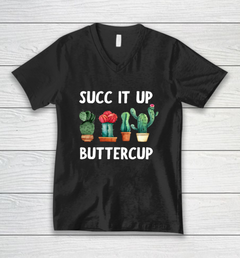 Cactus Lovers Succ It Up Buttercup Pun Funny novelty V-Neck T-Shirt