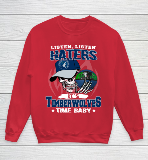 Listen Haters It is TIMBERWOLYES Time Baby NBA Youth Sweatshirt 7
