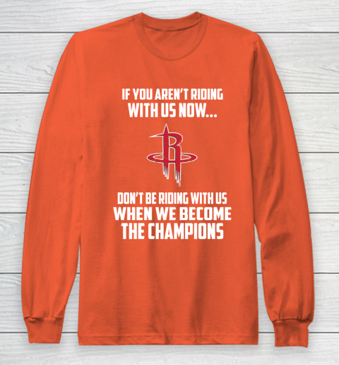 NBA Houston Rockets Basketball We Become The Champions Long Sleeve T-Shirt 3