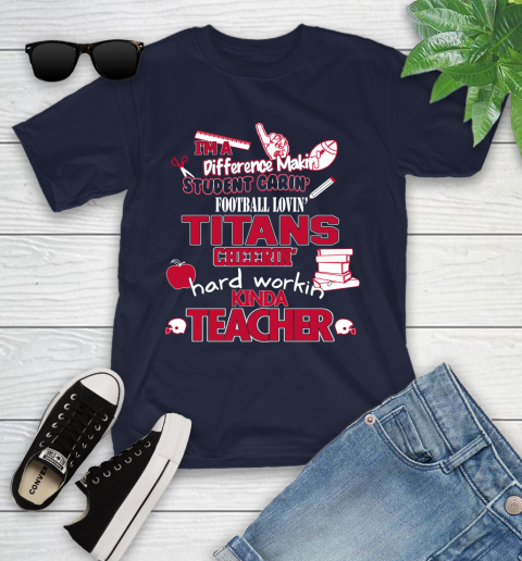 Tennessee Titans NFL I'm A Difference Making Student Caring Football Loving Kinda Teacher Youth T-Shirt 2