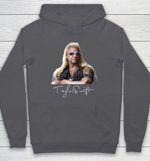 Taylor Swift Dog The Bounty Hunter Tee Hoodie 4
