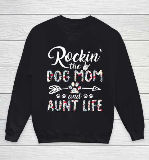 Dog Mom Shirt Dog Lover Dog Auntie And Mom Life Youth Sweatshirt