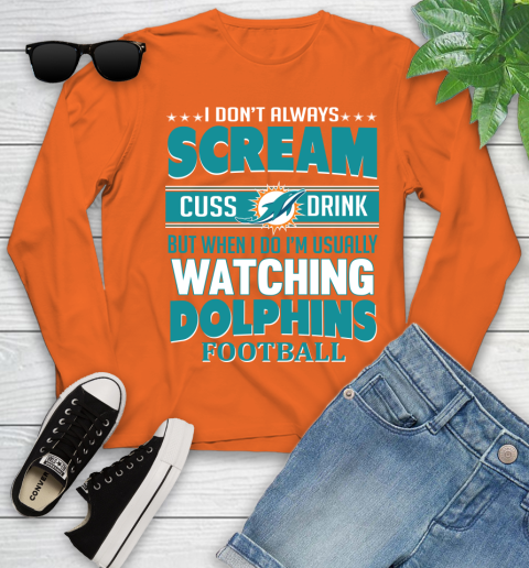 Miami Dolphins NFL Football I Scream Cuss Drink When I'm Watching My Team Youth Long Sleeve 3