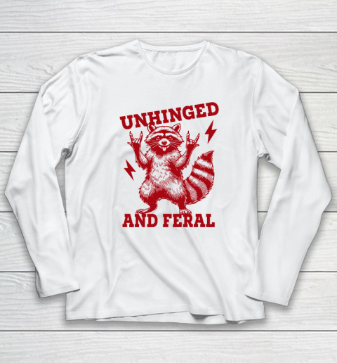 Unhinged And Feral Raccoon Long Sleeve T-Shirt