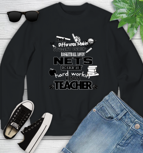 Brooklyn Nets NBA I'm A Difference Making Student Caring Basketball Loving Kinda Teacher Youth Sweatshirt