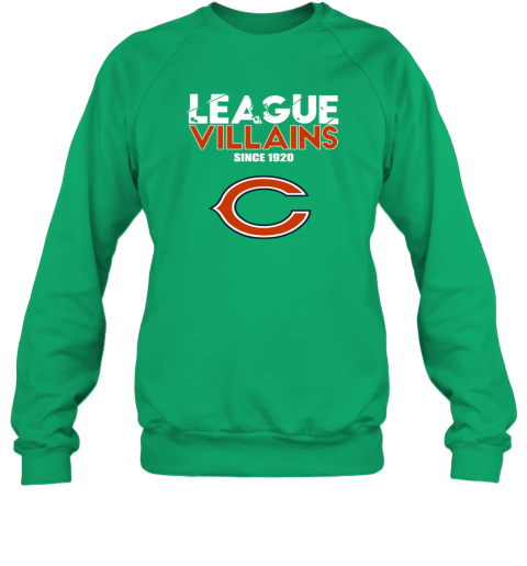 League Villains Since 1920 Chicago Bears Sweatshirt - Rookbrand