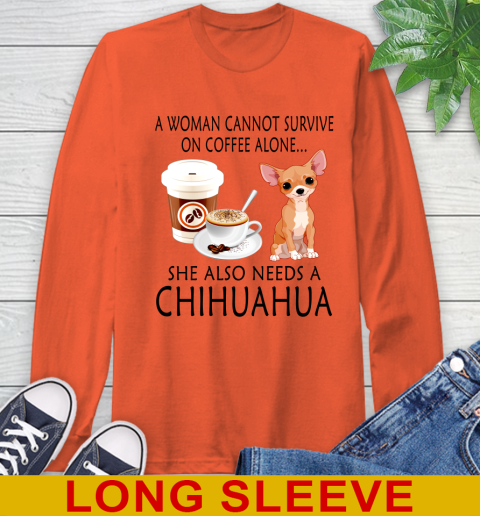Women cannot survive on coffee alone she also need a cHIHUAHUA tshirt 49