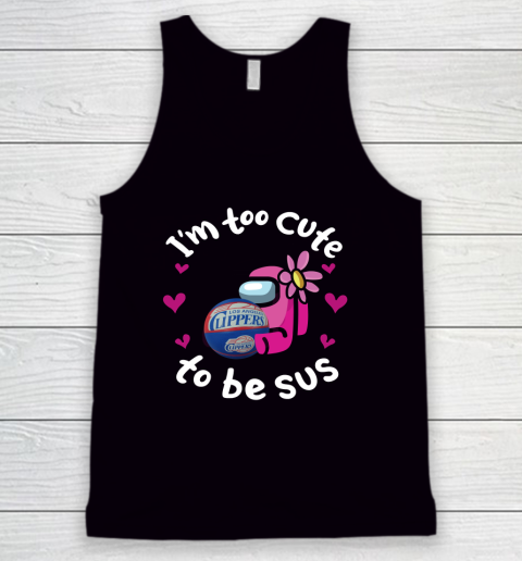 LA Clippers NBA Basketball Among Us I Am Too Cute To Be Sus Tank Top