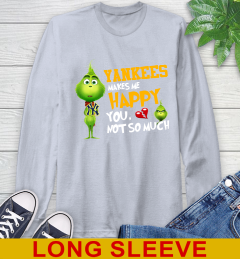 MLB New York Yankees Makes Me Happy You Not So Much Grinch Baseball Sports Long Sleeve T-Shirt 6