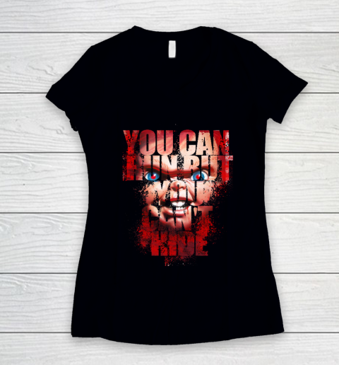 Chucky Tshirt You Can Run But Can't Hide Women's V-Neck T-Shirt