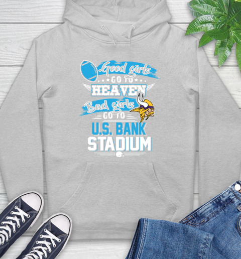 Minnesota Vikings NFL Bad Girls Go To U.S Bank Stadium Shirt Hoodie 6