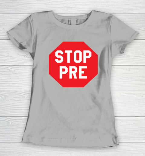Stop Pre Shirt  Marathon Running Legend Runner Women's T-Shirt 7