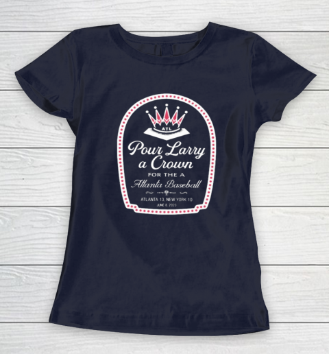 Atlanta Braves Pour Larry A Crown Women's T-Shirt 2