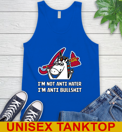 Atlanta Braves MLB Baseball Unicorn I'm Not Anti Hater I'm Anti Bullshit Tank Top 5