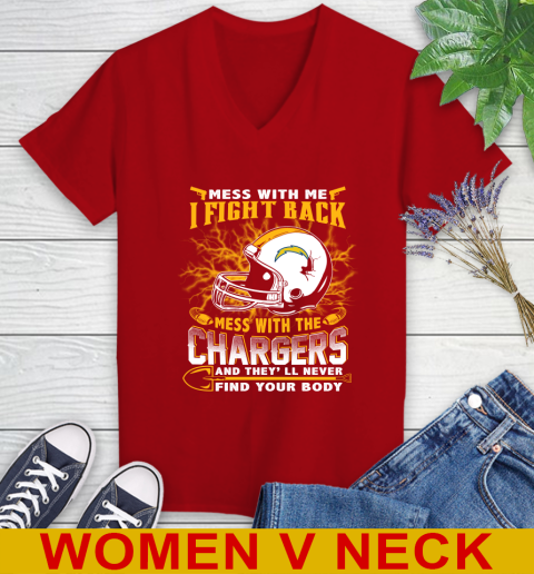NFL Football San Diego Chargers Mess With Me I Fight Back Mess With My Team And They'll Never Find Your Body Shirt Women's V-Neck T-Shirt 10