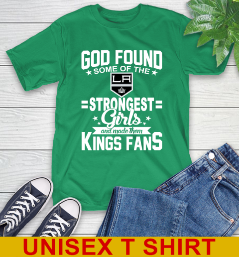Los Angeles Kings NHL Football God Found Some Of The Strongest Girls Adoring Fans T-Shirt 7