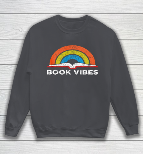 Reading Rainbow t shirt Vintage Retro Book Vibes Rainbow Gift for Reading Lovers Sweatshirt 4