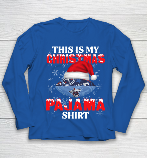 Tennessee Titans This Is My Christmas Pajama Shirt NFL Youth Long Sleeve 7