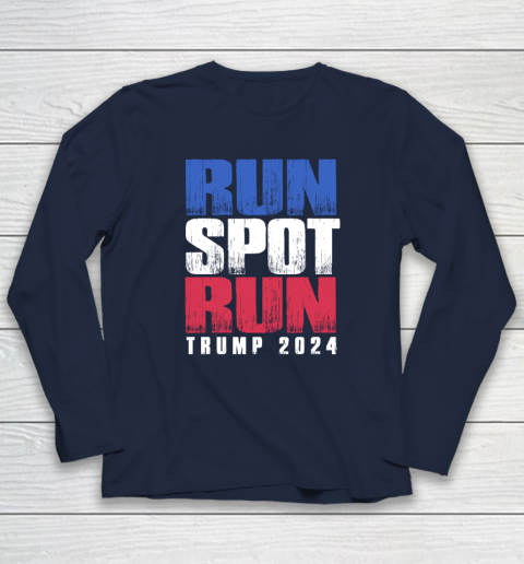 Run Spot Run Run, Spot, Run Trump 2024 Long Sleeve T-Shirt 2