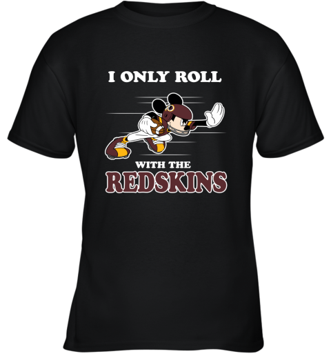 NFL Mickey Mouse I Only Roll With Washington Redskins Youth T-Shirt