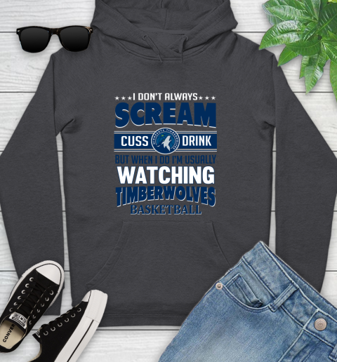 Minnesota Timberwolves NBA Basketball I Scream Cuss Drink When I'm Watching My Team Youth Hoodie 8