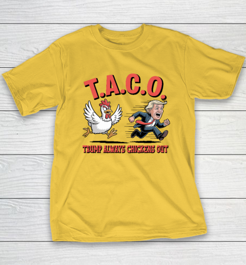 Political Trending TACO Trump Always Chickens Out Funny Youth T-Shirt 4