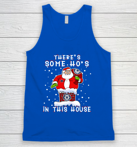 Dallas Cowboys Christmas There Is Some Hos In This House Santa Stuck In The Chimney NFL Tank Top 4